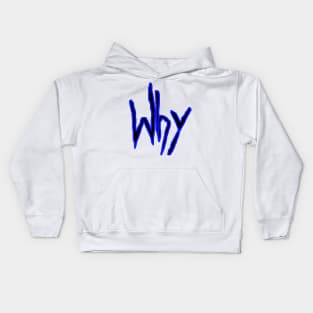 Why Kids Hoodie